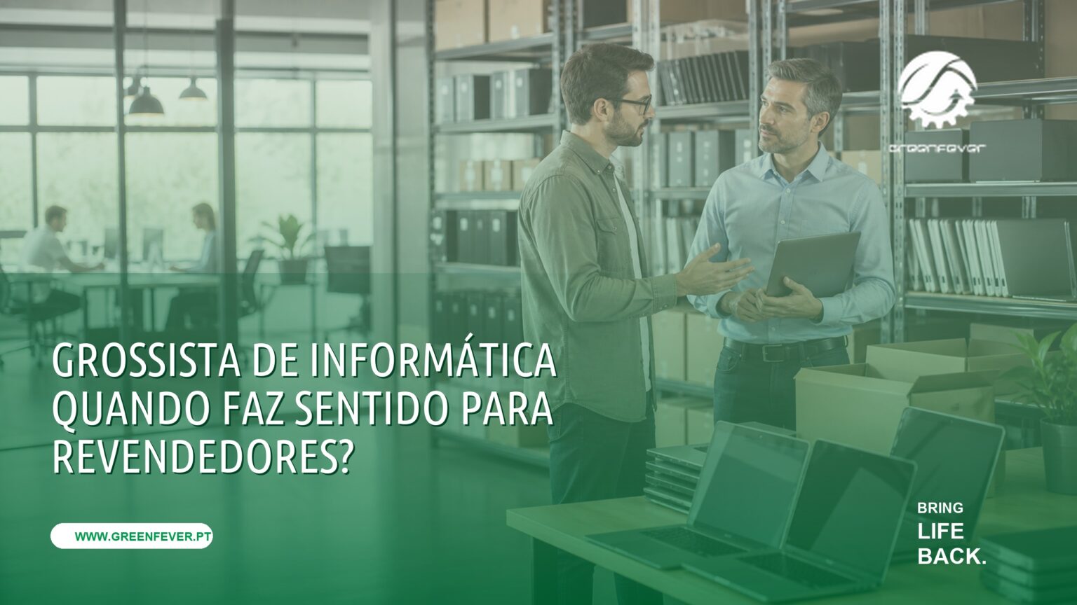 Grossista de informática: quando faz sentido para revendedores?